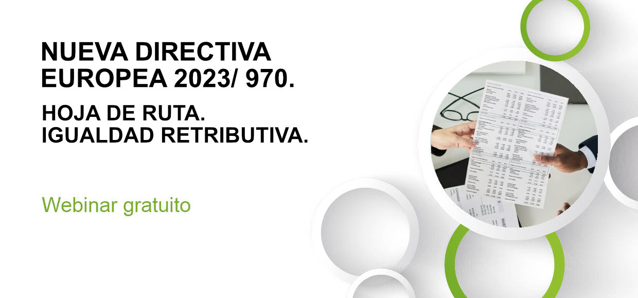 NUEVA DIRECTIVA EUROPEA 2023/ 970. HOJA DE RUTA. IGUALDAD RETRIBUTIVA.