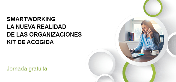 SMARTWORKING LA NUEVA REALIDAD DE LAS ORGANIZACIONES - KIT DE ACOGIDA