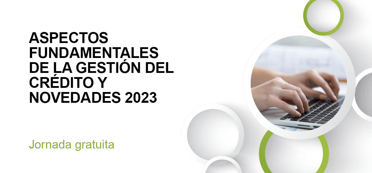 ASPECTOS FUNDAMENTALES DE LA GESTIÓN DEL CRÉDITO Y NOVEDADES 2023
