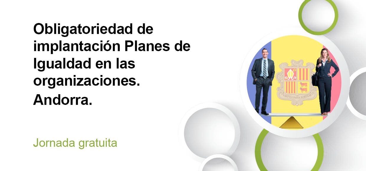 Obligatoriedad de implantación Planes de Igualdad en las organizaciones. Andorra.