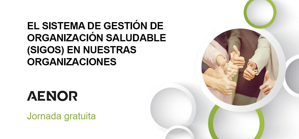 El sistema de gestión de organización saludable (SIGOS) en nuestras organizaciones