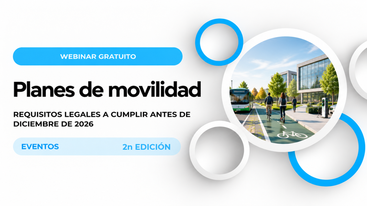 Planes de movilidad: requisitos legales a cumplir antes de diciembre de 2026 (2n EDICIÓN)