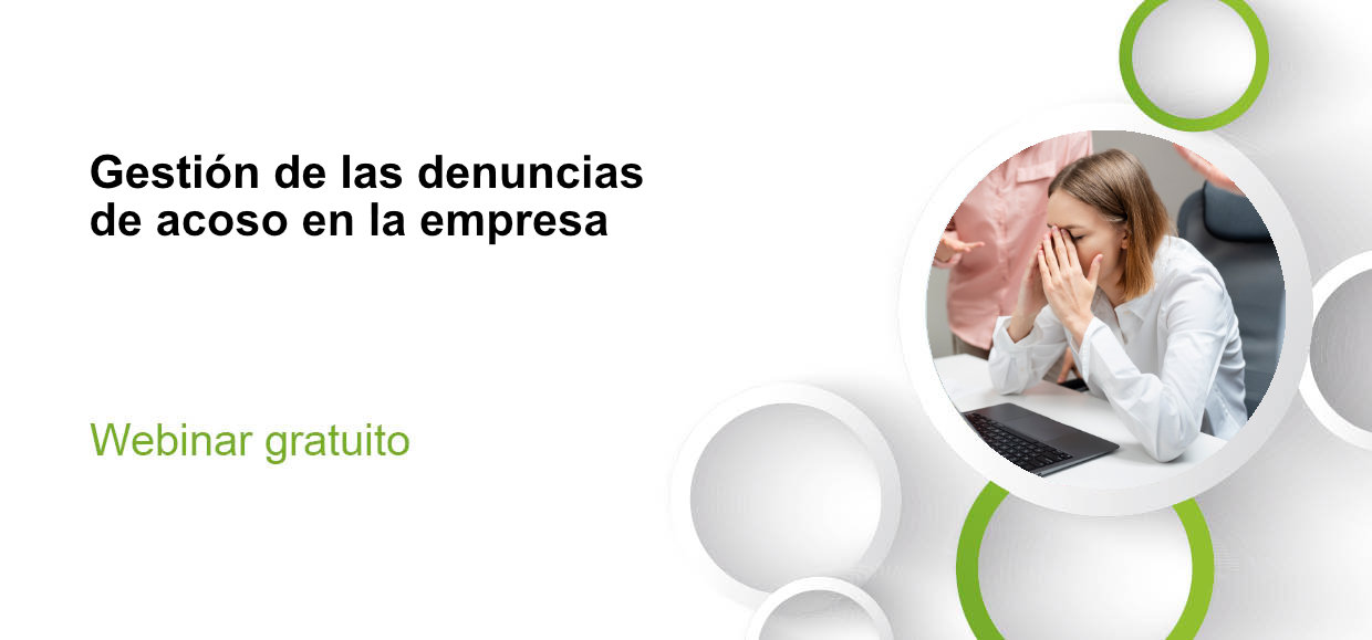 RRHH. Gestión de las denuncias de acoso en la empresa.