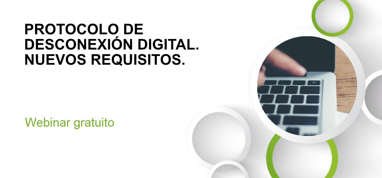 PROTOCOLO DE DESCONEXIÓN DIGITAL. NUEVOS REQUISITOS.