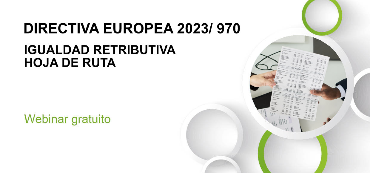 DIRECTIVA EUROPEA 2023/ 970. IGUALDAD RETRIBUTIVA. HOJA DE RUTA.